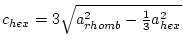 $c_{hex} = 3 \sqrt{a_{rhomb}^2 - \frac{1}{3} a_{hex}^2 } $