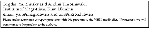 \framebox{
\parbox[c]{12cm}{
Bogdan Yanchitsky and Andrei Timoshevskii \\
...
...ilinglist. If necessary, we will communicate
the problem to the authors.}
}
}